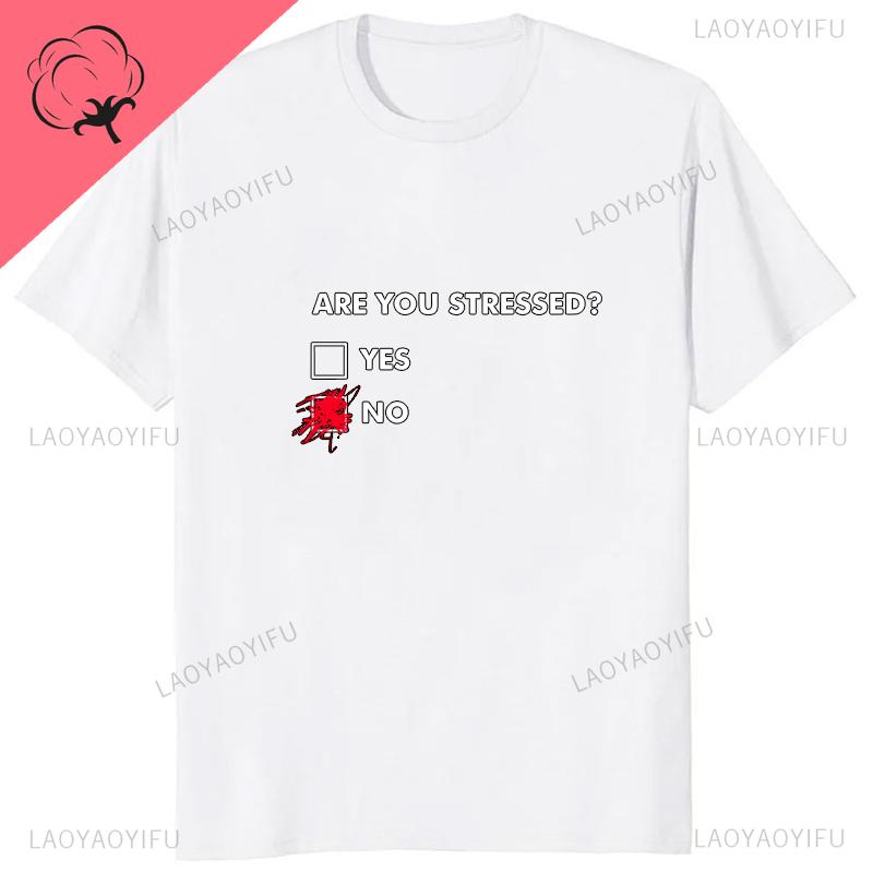 Are You Stressed Printed Funny Letter Graphic Man Tshirt Cotton Casual Fashion Loose Soft Hip Hop Women Tshirt Streetwear Tees