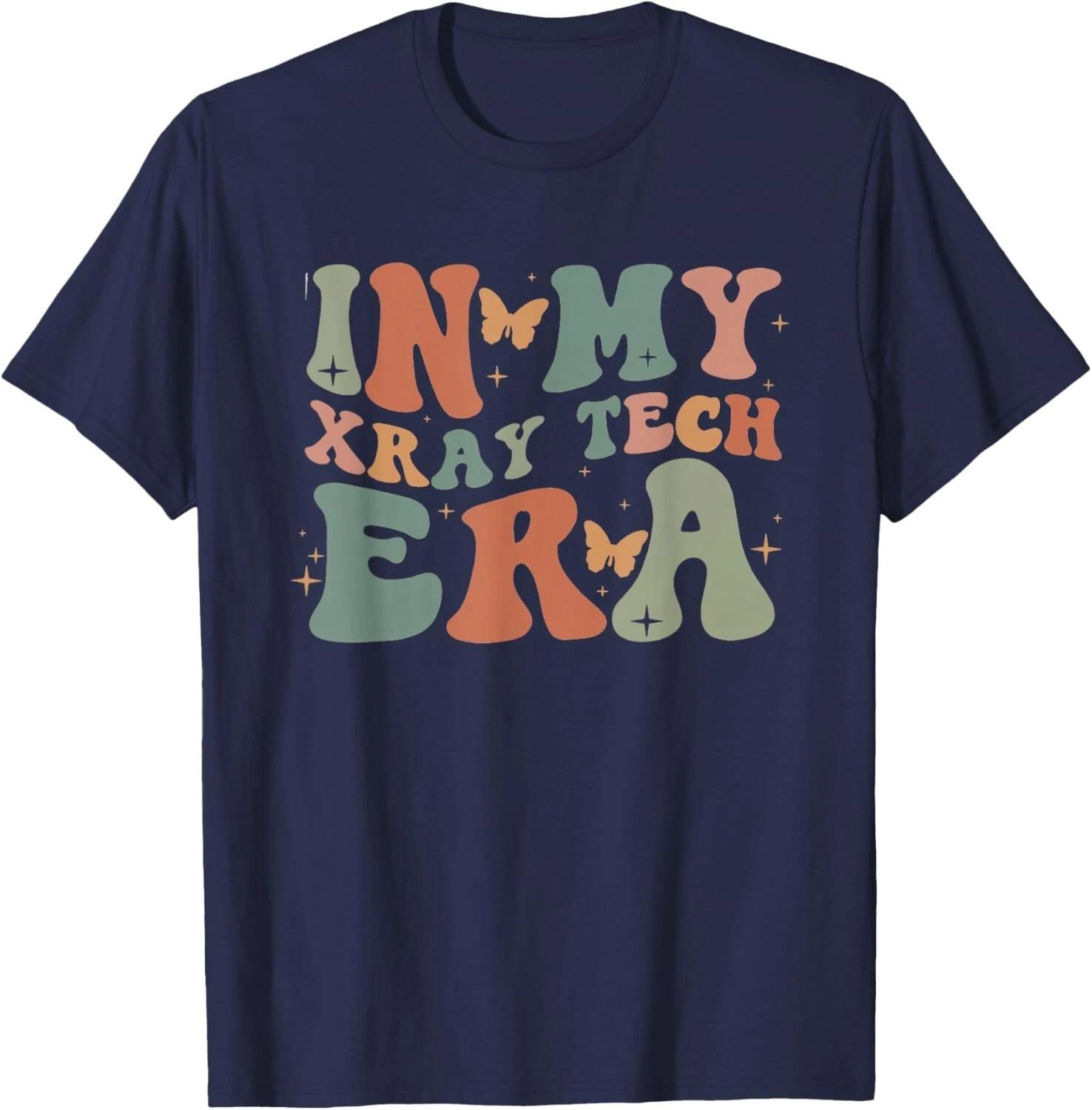 Groovy In My Xray Tech Era Christmas Radiology Tech X Ray Gift Unisex T-Shirt 4XL