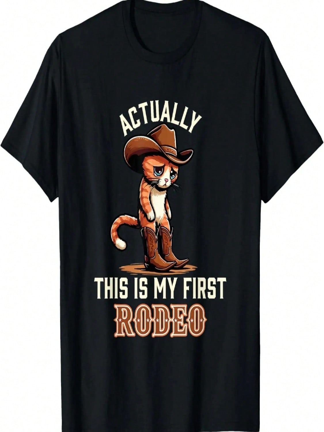 This Actually Is My First Rodeo - Funny Sad Cat T-Shirt S