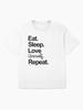 Essen. Schlafen. Dich selbst lieben. Wiederholen. Übergroßes T-Shirt