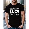 Men'S Casual Crew Neck T-Shirt with "Because I'm Lucy That'S Why" Slogan, Slight Stretch, Regular Fit, Summer Short Sleeve Top