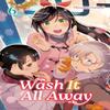 Wash It All Away 06 by Mitsuru Hattori Paperback Book 9781646093793