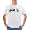 I Dont Care Great For Hipster Teen Quote TShirt Blanks Boys Whites Blacks Mens Graphic Tshirts