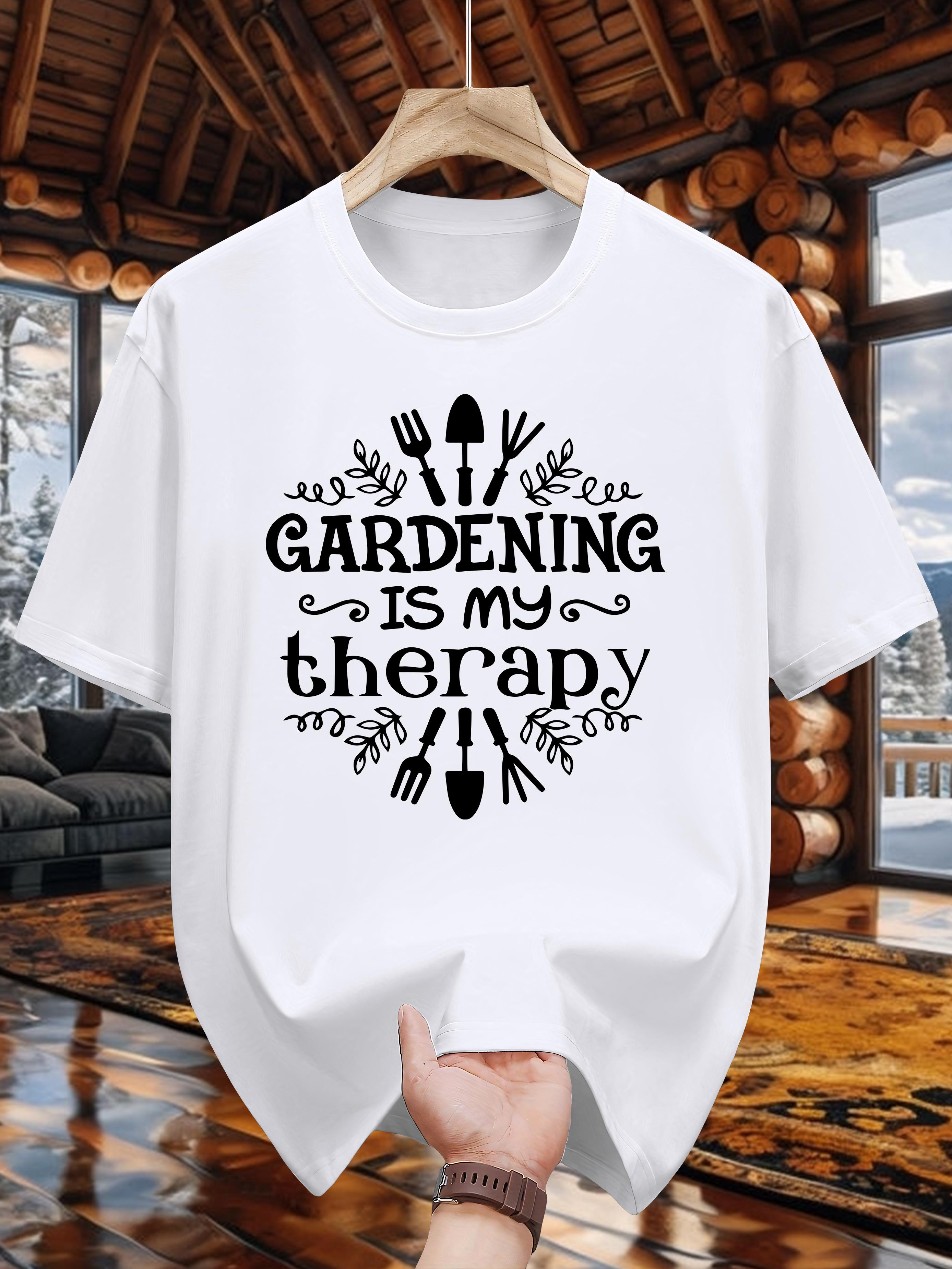 Gardening is My Therapy Graphic T-shirt - Casual XXXL