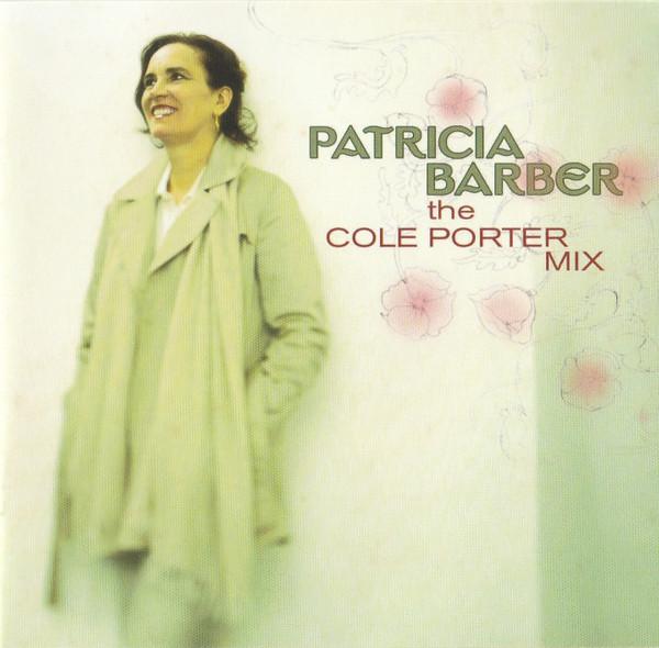 

CD PATRICIA BARBER - Cole Porter Mix 5099950146826 Blue Note 2008 US Jazz Used