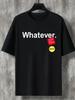 Unisexs Simple Letter T Shirt Whatever Slogan Color Sticker Graphic Print Short Sleeve Crew Neck Casual Cotton Male Daily Tee