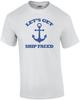 Lets Get Ship Faced - Funny Boating T-shirt