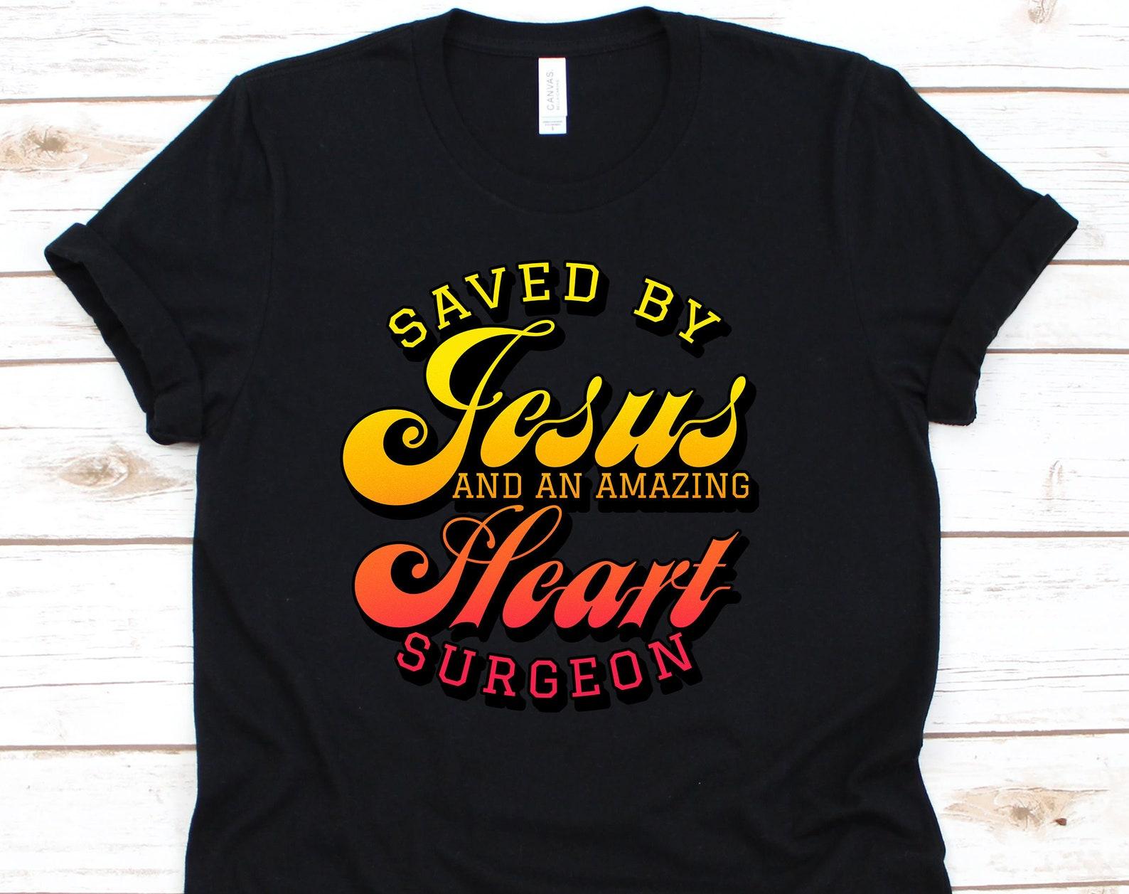 Saved By Jesus Shirt, Heart Transplant Survivor, Heart Transplant, Heart Transplant Shirt, Heart Transplant Gift, Christian Shirt 4XL