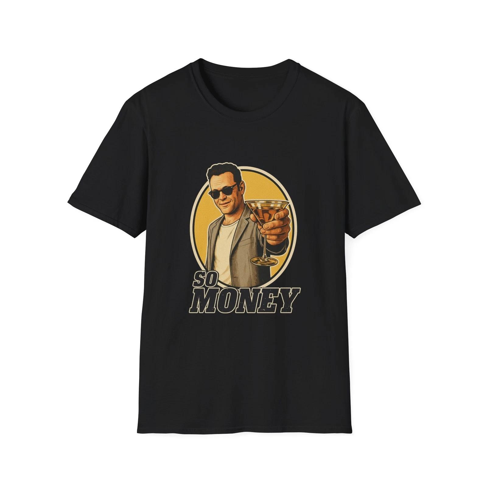 Men s and Women s T-shirts Swingers- so money 90s comedy vince vaughn XXXXL