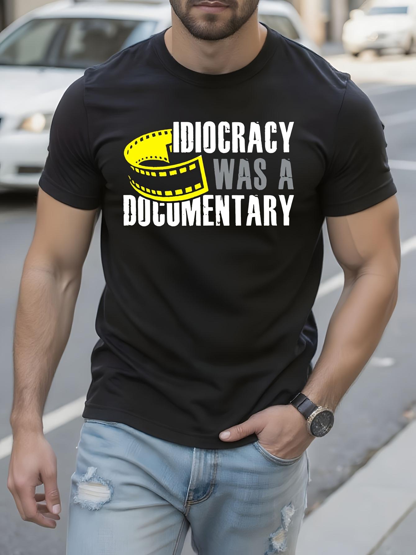 Sarcastic Idiocracy Was A Documentary Graphic Tshirt Grap... XXXL
