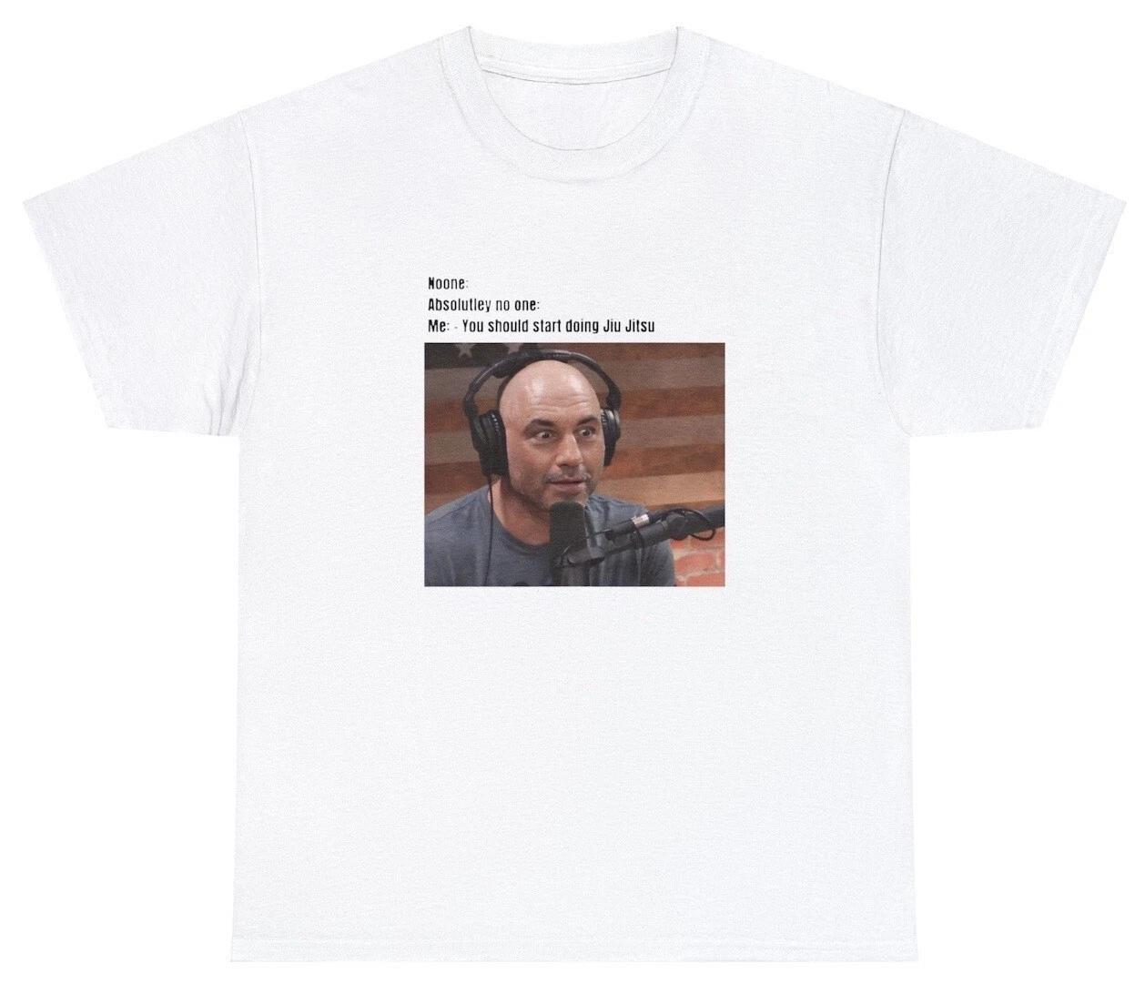 

Funny BJJ T-shirt Joe Rogan Funny Tshirt Gift For Him Bjj Tee For Her 3XL