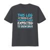 Dit Been Duurt Veel Langer Dan Verwacht Om Terug Te Groeien T-shirt Voor Amputee Rolstoel Prothese vintage Gewassen Unisex