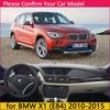 for BMW X1 E84 2010~2015 Anti-Slip Mat Dashboard Cover Pad Sunshade Dashmat Protect Carpet Car Accessories 2011 2012 2013 2014