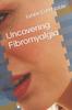 The Uncovering Fibromyalgia Book