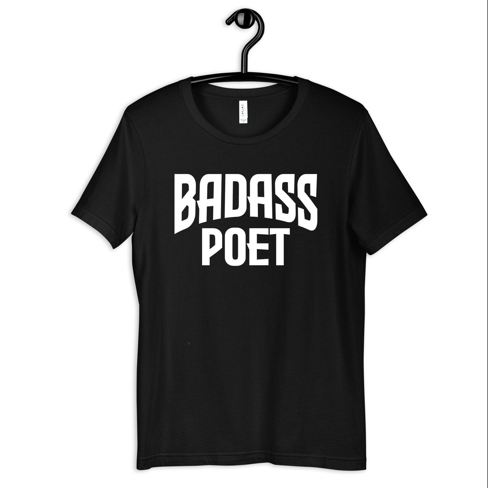 Badass Poet Shirt, Poet T-Shirt, Gifts for Poets, Poetry TShirt, T-shirt,T-shirt, T-shirt, Tank Top, Women s Tee S