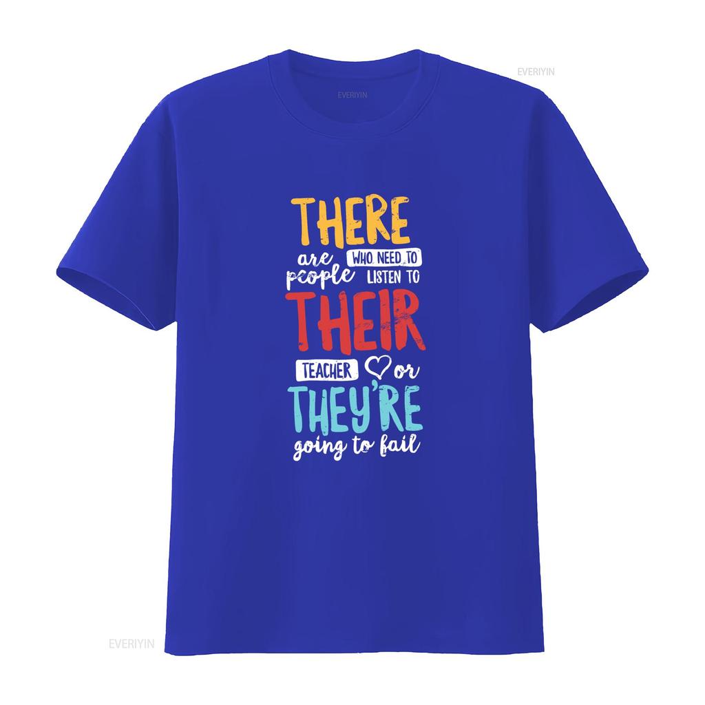 There Are People Who Need To Listen Their Teacher Or Theyre Going Fail T Shirt Funny  Vintage Washed Homme Casual Streetwear