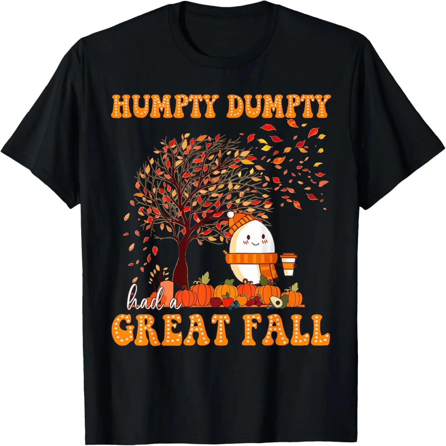 Humpty Funny Dumpty Had A Great Fall Happy Fall Y all Autumn T-Shirt XXXXXL разноцветный