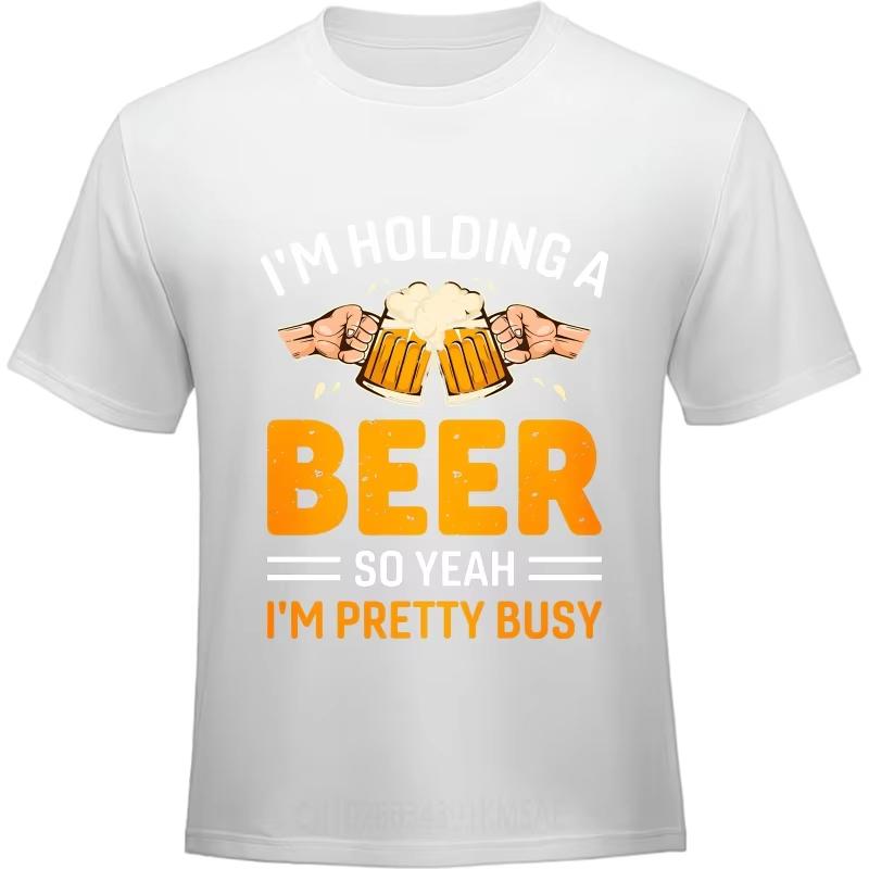 Breathable for Him Crew Neck Tshirt Black Im Holding A Beer So Yeah Im Pretty Busy Anime Teenagers Tees Men Fashion Tshirt