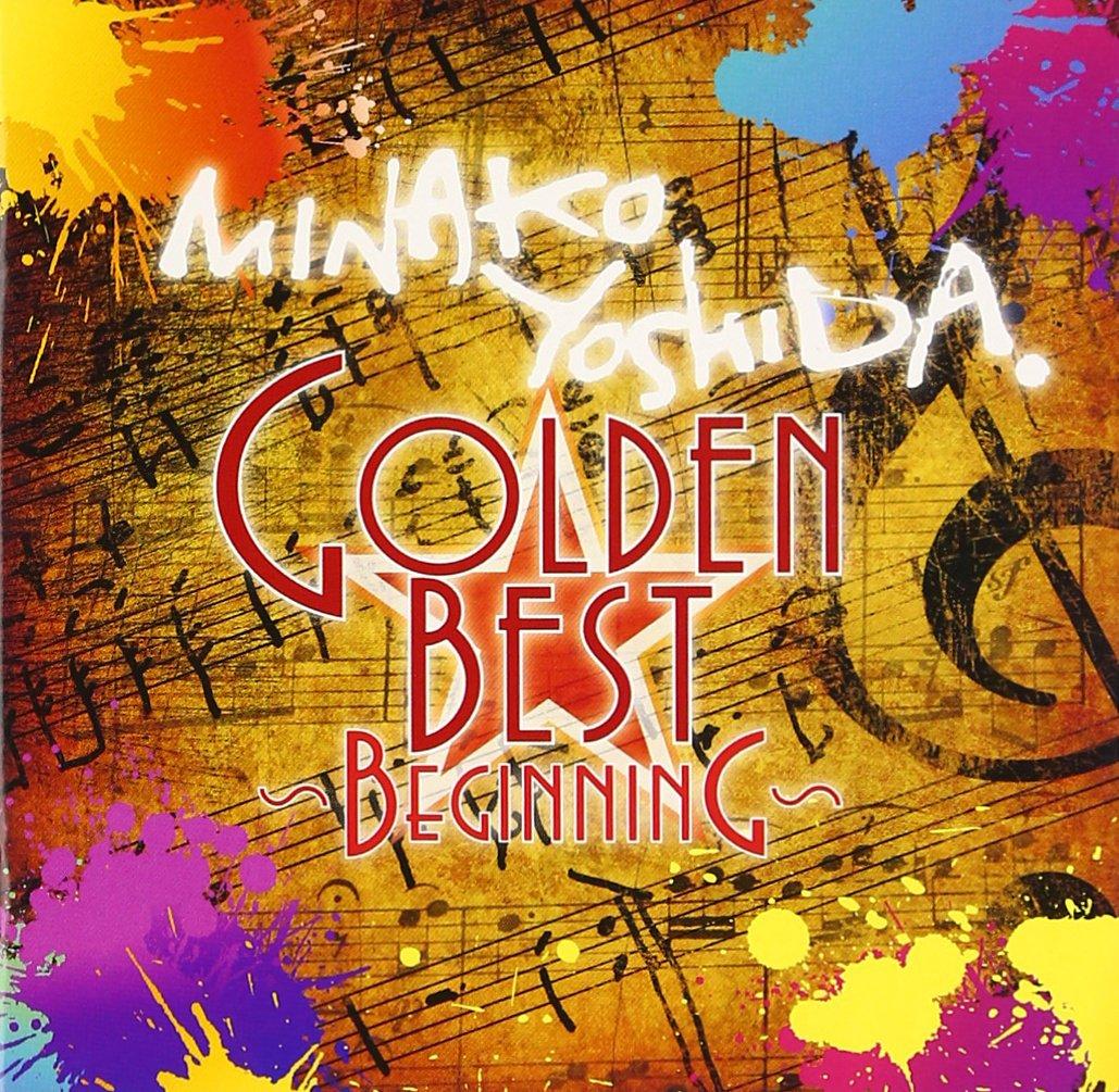 

Minako Yoshida GOLDENBEST ~Beginning~