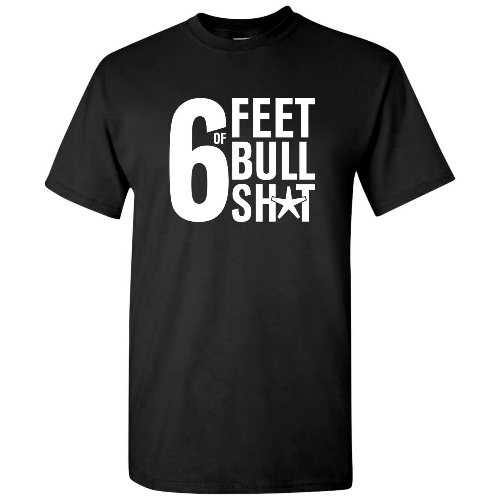6 Feet of Bull Sh-t - Funny Social Distancing T Shirt XL