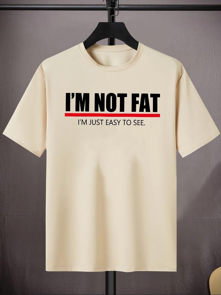 

Men s 100% Pure Cotton Fashionable Casual Comfortable Loose I m NOT FAT Printed Sports Round Neck Short Sleeved T-shirt Top 5XL
