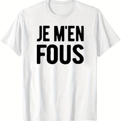 Je M'en Fous French Slogan T-Shirt,Soft Breathable & Fade-Resistant, Classic Fit for Daily Casual Wear
