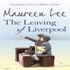 The Leaving Of Liverpool by Maureen Lee Paperback Book 9780752881928