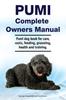 Kniha Pumi Complete Owners Manual. Pumi Dog Book for Care, Costs, Feeding, Grooming, Health and Training.