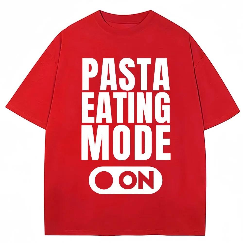 Funny Pasta Eating Mode on Graphic T Shirt Spaghetti Food Lovere T Shirts Men Women Fashion Oversized Cotton Tshirt Streetwear