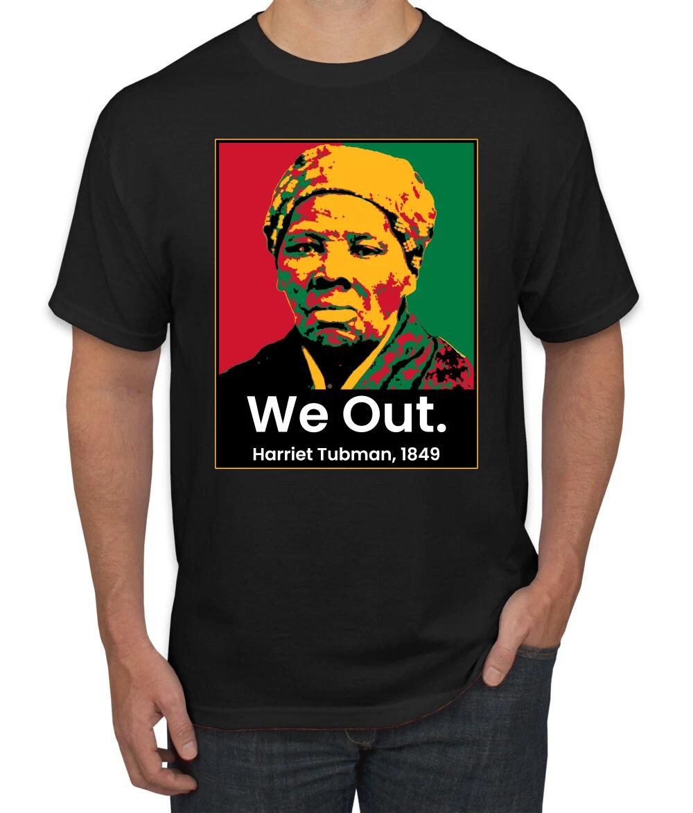 We Out Harriet Tubman 1849 Black History Month Men Graphic T- Shirt L