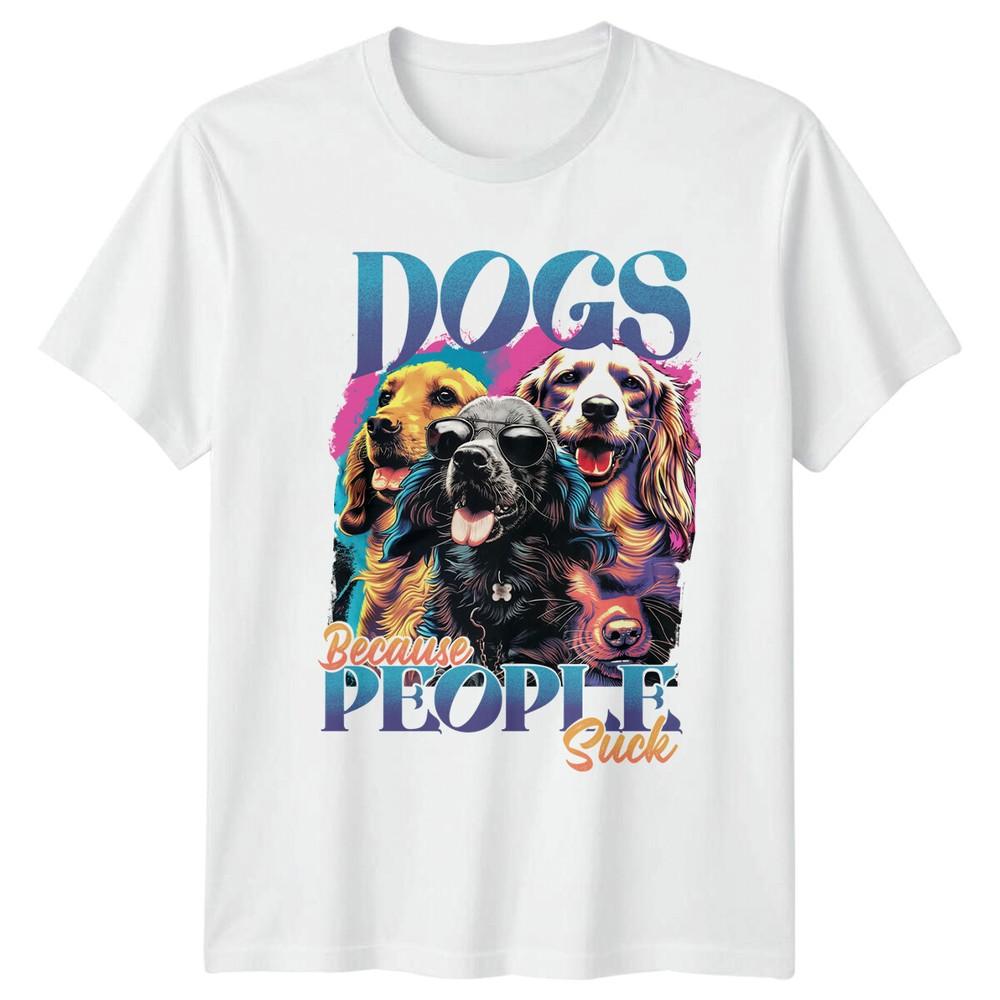 Dogs Because People Suck TShirt Dog Breed Graphic Tee Animal Lover S