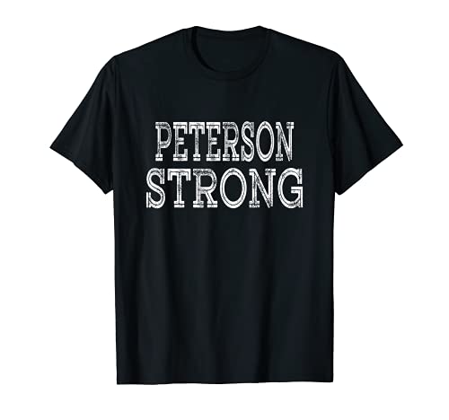 PETERSON Strong Squad Family Reunion Last Name Team Custom T-Shirt