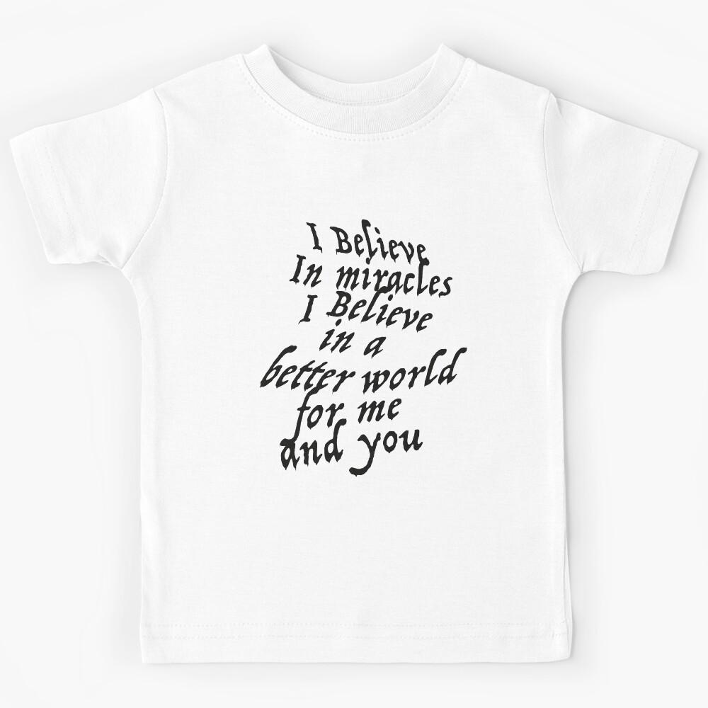 I believe in miracles. Punk song. Kids T-Shirt 170