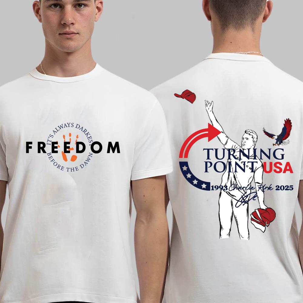 Turning Point-It s Alway-Freedom Charlie Kirk Turning Point USA Signature Shirt Unisex T-Shirt XXXXL