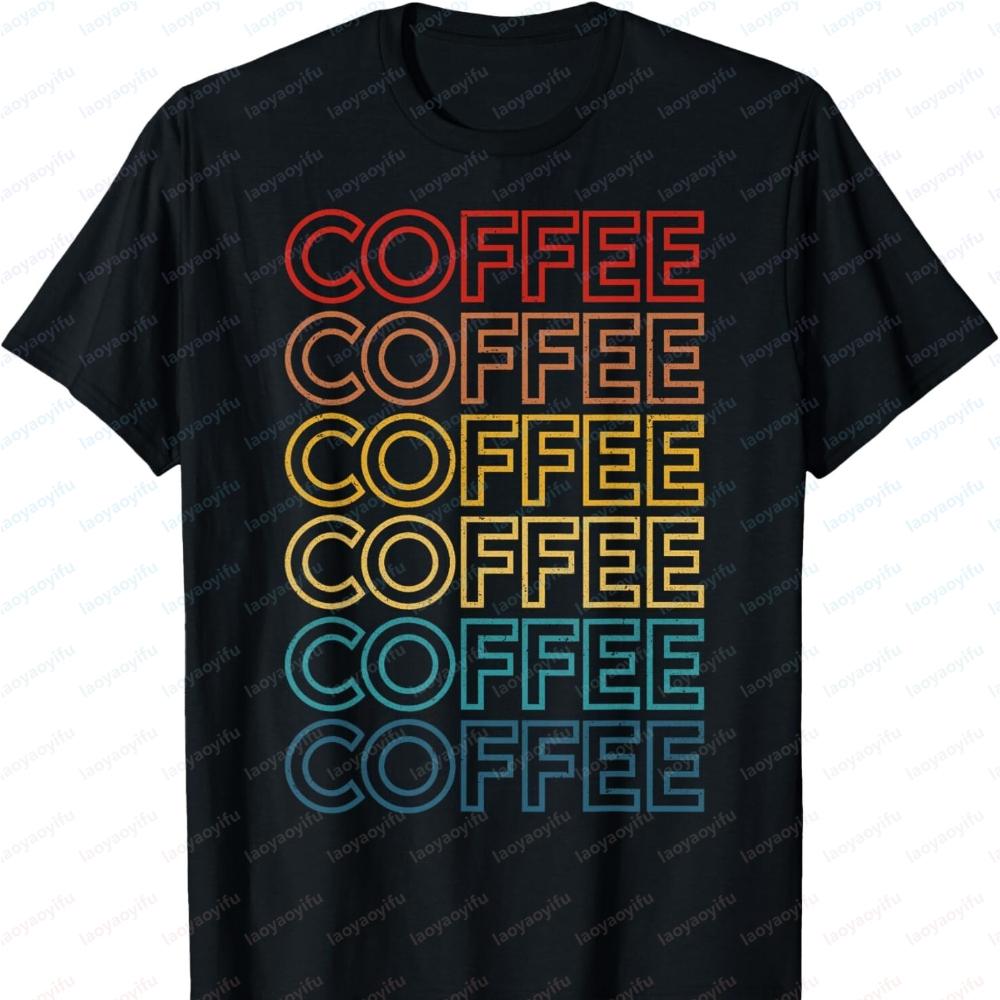 Retro Coffee Art Vintage Coffee Addicts Tee Gift Unisex T-Shirt Graphic T Shirts Oversized T S