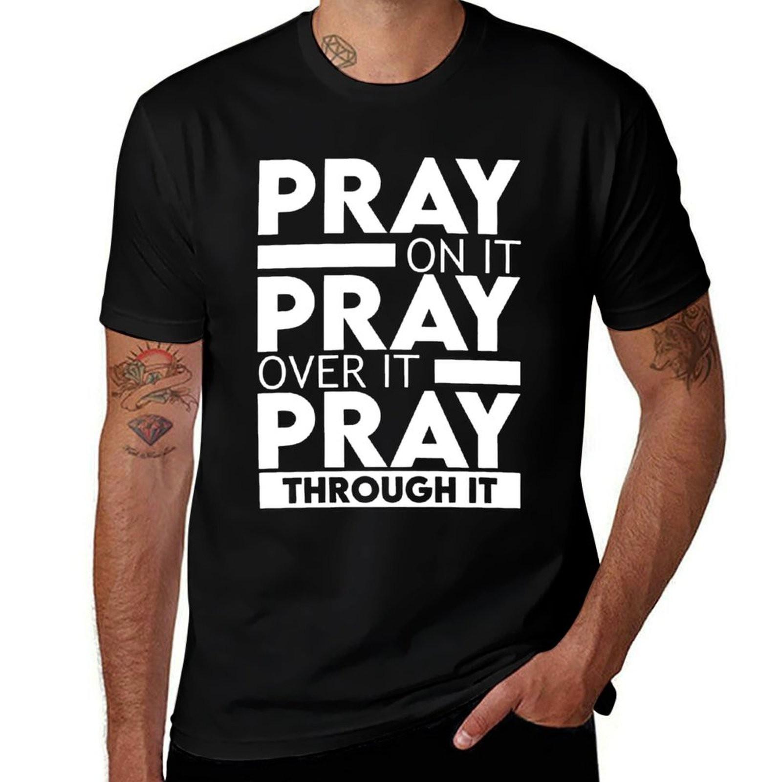 Pray Over It Graphic T-Shirt Black with Bold White Lettering XXXXL
