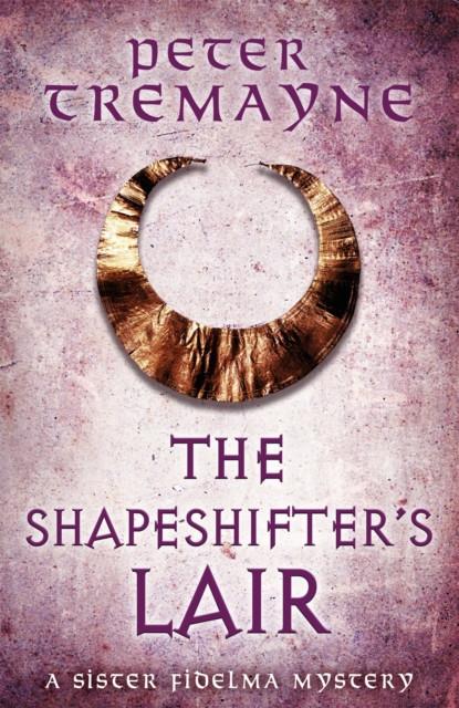 The Shapeshifters Lair Sister Fidelma Mysteries Book 31 by Peter Tremayne Paperback Book 9781472265388