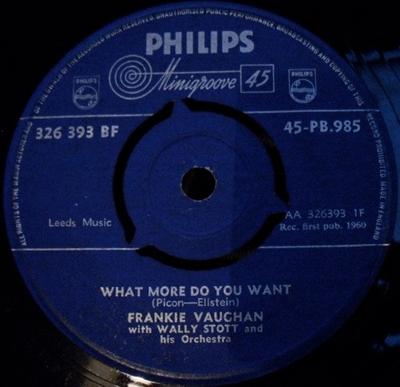 7inch Record FRANKIE VAUGHAN - What More Do You Want 45PB985 Philips 1960 UK Pop Used