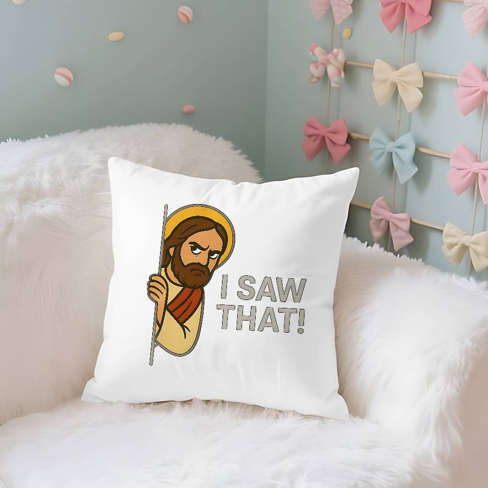 Jesus I Saw That Pillow Case Cushion Cover Soft Cute Throw Pillow Case For Car Sofa Pillowcase Polyester With Zipper