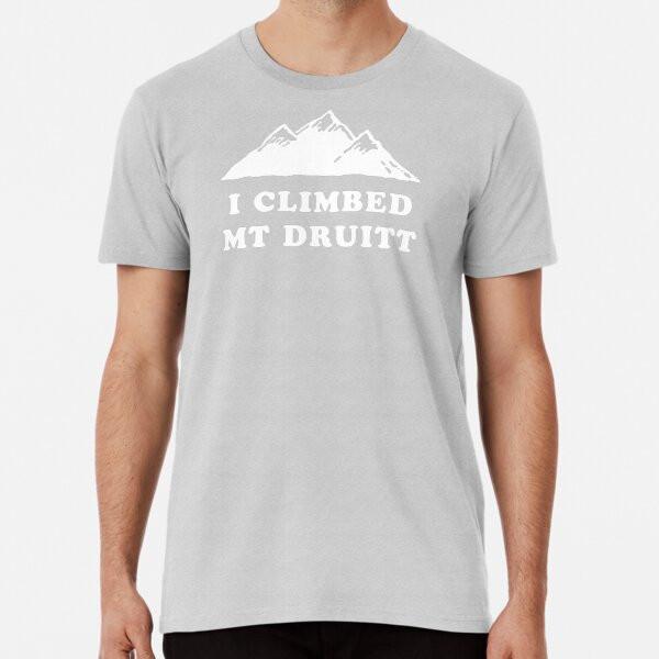 I Climbed Mt Druitt Premium T-Shirt S To 5XL Made In the AU/USA T-Shirt