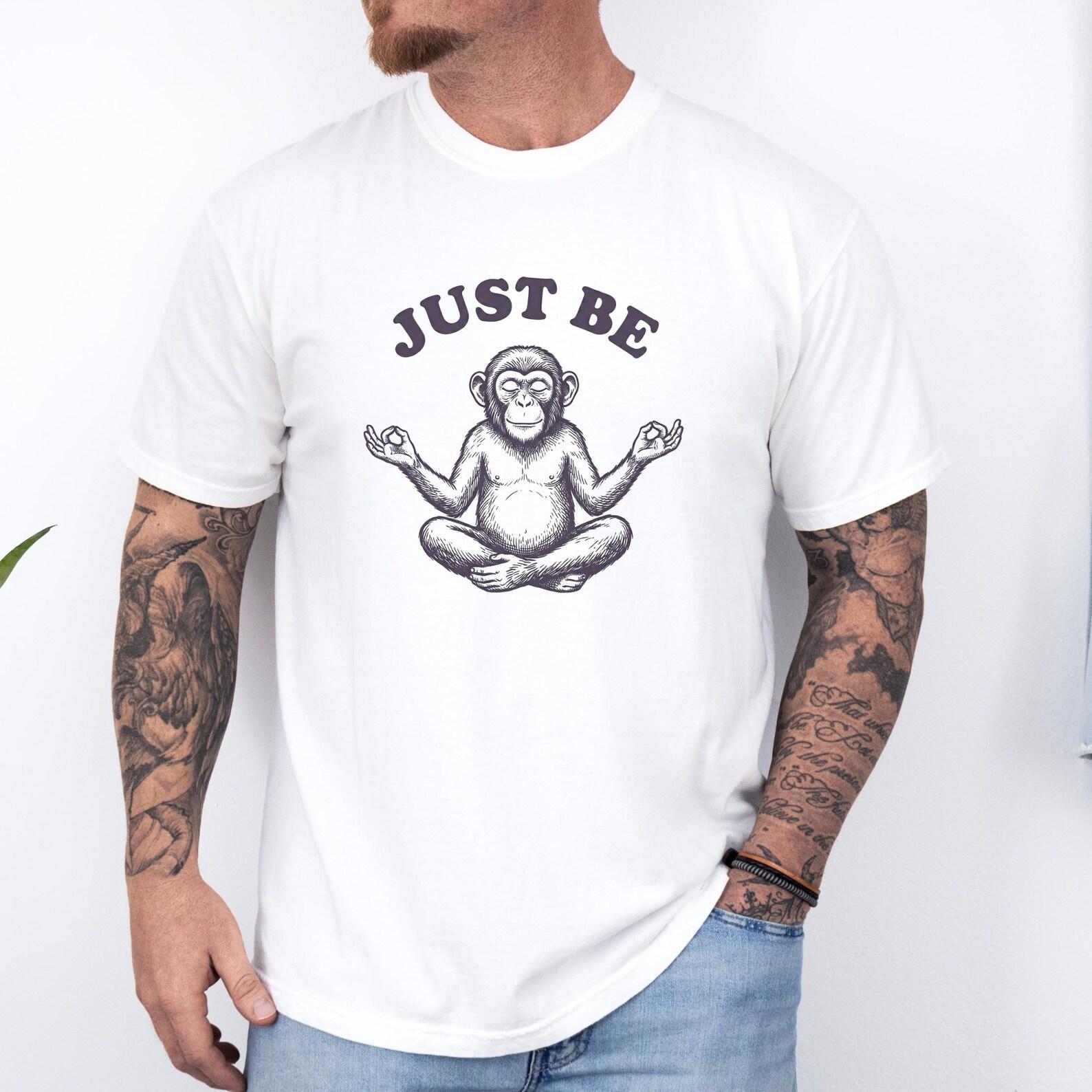 Just Be Monkey Shirt, Funny Monkey Meditation Tee, Zen Animal Shirt, Mindfulness Graphic Tee, Comfort Colors Unisex T shirt L