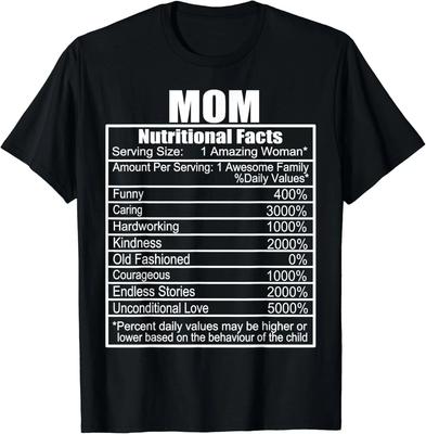 Funny Mothers Day Nutrition Facts Mom Nutritional Facts Gift Unisex T-Shirt