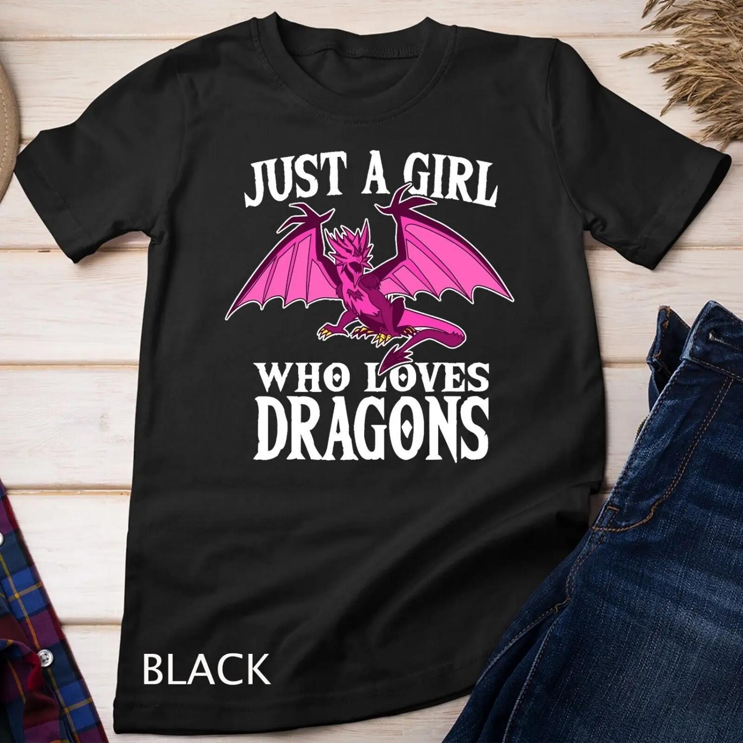 Just A Girl Who Loves Dragons I Funny Cute Dragon T Shirt S