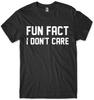 Rolig fakta Jag bryr mig inte Rolig Unisex T-shirt för män
