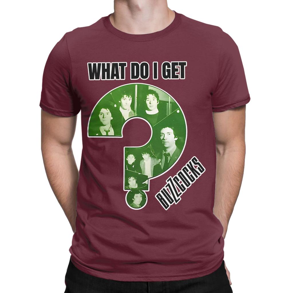 What Do I Get Funny 100 Cotton Tshirt Buzzcocks Tees Tops For Unisex