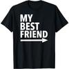 My Best Friend T Shirt with Arrow Left T-Shirt