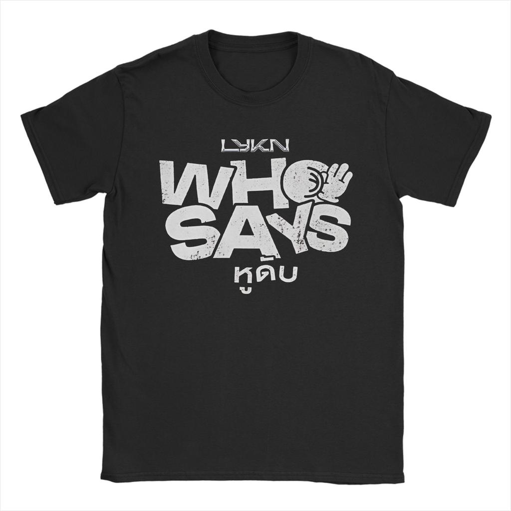 Lykn Who Says Graphic Printing T Shirts for Unisex Women 100 Cotton Tee Shirt Clothes
