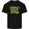 Chemistry Alcohol Is a Solution Funny Unisexs Light Cotton TShirt