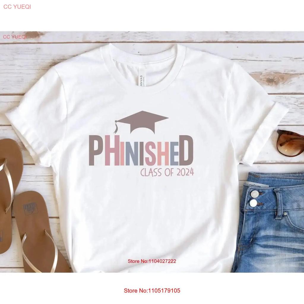 Phd Graduation For Her Phinished T Shirt Class Of 2024 Doctor Philosophy Grad Congrats Congratulations Finished New Dr Vintage