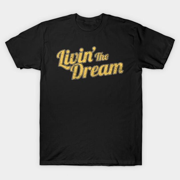 Livin' The Dream Vintage Distressed Graphic Casual T-Shirt